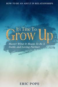 How To Be An Adult In Relationships av Eric Pope