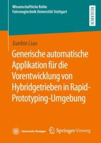 Generische automatische Applikation fur die Vorentwicklung von Hybridgetrieben in Rapid-Prototyping-Umgebung av Jianbin Liao