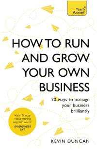 How to Run and Grow Your Own Business av Kevin Duncan