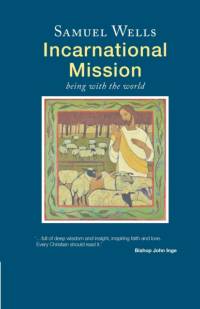 Incarnational Mission av Samuel Wells