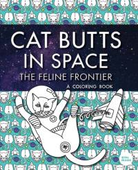 Cat Butts In Space (The Feline Frontier!) av Val Brains
