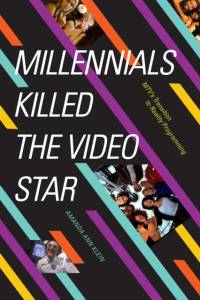 Millennials Killed the Video Star av Amanda Ann Klein