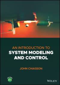 An Introduction to System Modeling and Control av John (Boise State University Chiasson