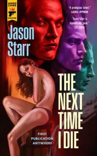 The Next Time I Die av Jason Starr