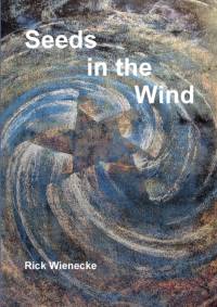 Seeds in the Wind av Rick Wienecke
