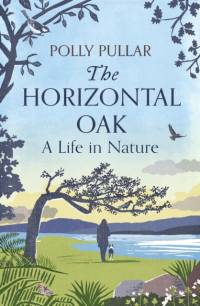 The Horizontal Oak av Polly Pullar