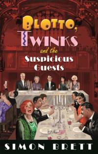 Blotto, Twinks and the Suspicious Guests av Simon Brett