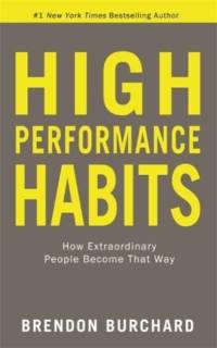 High Performance Habits av Brendon Burchard