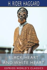 Black Heart and White Heart (Esprios Classics) av Sir H Rider Haggard