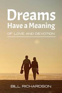 Dreams Have A Meaning av Bill Richardson