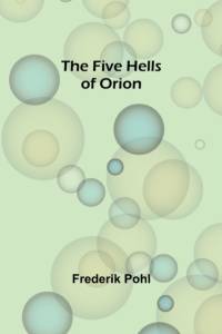 The Five Hells of Orion av Frederik Pohl