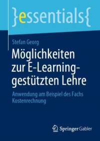 Moeglichkeiten zur E-Learning-gestutzten Lehre av Stefan Georg