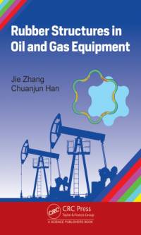 Rubber Structures in Oil and Gas Equipment av Jie Zhang