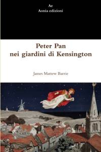 Peter Pan Nei Giardini Di Kensington av James Matthew Barrie