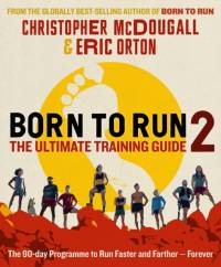 Born to Run 2: The Ultimate Training Guide av Christopher McDougall