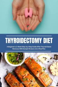 Thyroidectomy Diet av Brandon Gilta