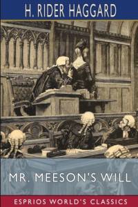Mr. Meeson's Will (Esprios Classics) av Sir H Rider Haggard