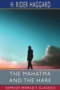 The Mahatma and the Hare (Esprios Classics) av Sir H Rider Haggard