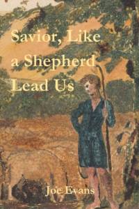 Savior, Like A Shepherd Lead Us av Joe Evans