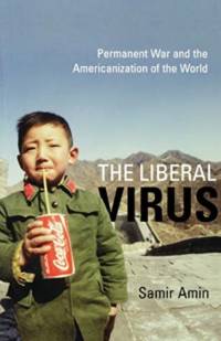 The Liberal Virus av Samir Amin