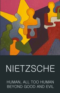 Human, All Too Human & Beyond Good and Evil av Friedrich Nietzsche