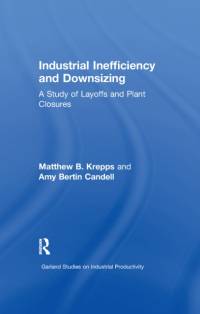 Industrial Inefficiency and Downsizing av Matthew B. Krepps
