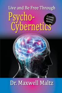 Live and Be Free Through Psycho-Cybernetics av Maxwell Maltz