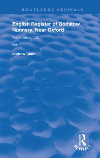 English Register of Godstow Nunnery, Near Oxford av Andrew Clark