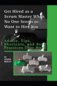GET HIRED AS A SCRUM MASTER WHEN NO ONE av David Jenkins