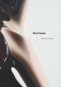 Matthew Metzger – Heirloom av Matthew Metzger
