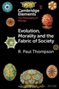 Evolution, Morality and the Fabric of Society av R. Paul (University of Toronto) Thompson