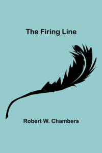 The Firing Line av Robert W Chambers