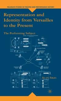 Representation and Identity from Versailles to the Present av A. Sikes