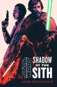 Star Wars: Shadow of the Sith av Adam Christopher