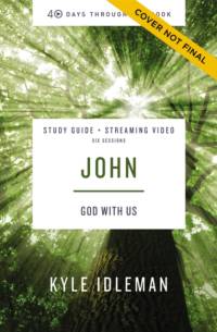 John Bible Study Guide plus Streaming Video av Kyle Idleman