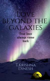 Love beyond the galaxies av T Krishna Dinesh