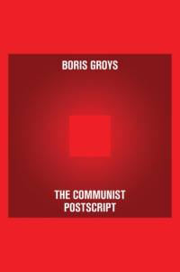 The Communist Postscript av Boris Groys