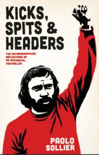 Kicks, Spits, and Headers av Paolo Sollier