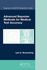 Advanced Bayesian Methods for Medical Test Accuracy av Lyle D. Broemeling