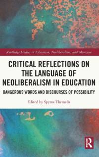 Critical Reflections on the Language of Neoliberalism in Education