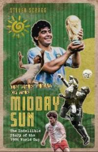 In the Heat of the Midday Sun av Steven Scragg