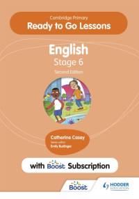 Cambridge Primary Ready to Go Lessons for English 6 Second edition with Boost Subscription av Catherine Casey