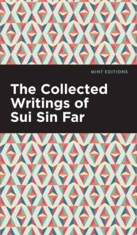 The Collected Writings of Sui Sin Far av Sui Sin Far