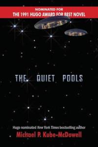 The Quiet Pools av Michael P Kube-McDowell