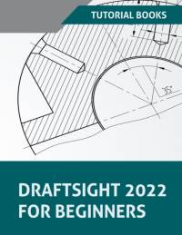 DraftSight 2022 For Beginners av Tutorial Books