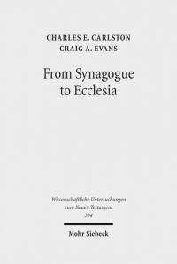 Carlston, C: From Synagogue to Ecclesia av Craig A. Evans