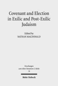 Covenant and Election in Exilic and Post-Exilic Judaism av Nathan MacDonald