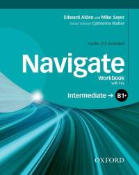 Navigate: B1+ Intermediate: Workbook with CD (with key) av Mike Sayer