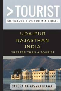 Greater Than a Tourist- Udaipur Rajasthan India: 50 Travel Tips from a Local av Greater Than a. Tourist