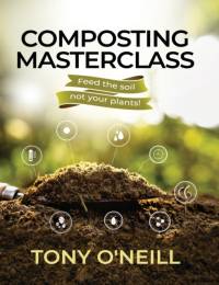 Composting Masterclass av Tony O'Neill